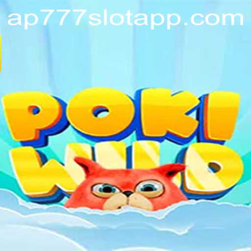 Exploring the Exciting World of PokiWild and the Role of AP777.COM PH